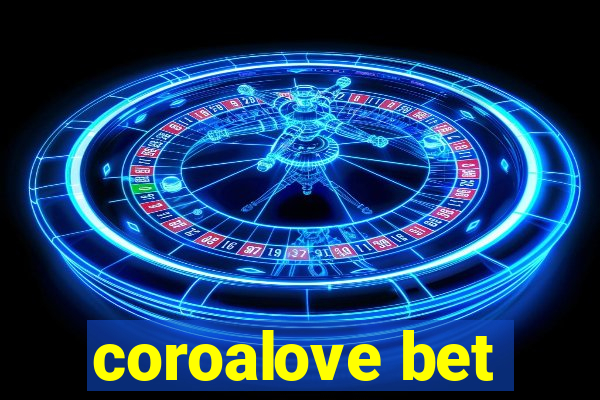 coroalove bet